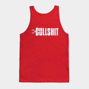 Cut The Bullshit - Funny Zero BS Tolerance Tank Top